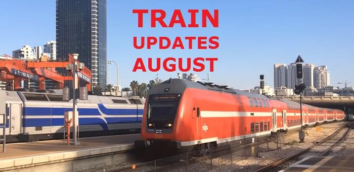 ISRAEL RAILWAYS AUGUST 2018 UPDATES